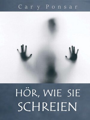 cover image of Hör, wie sie schreien